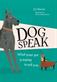 Dog Speak: What Your Pet is Trying to Tell You